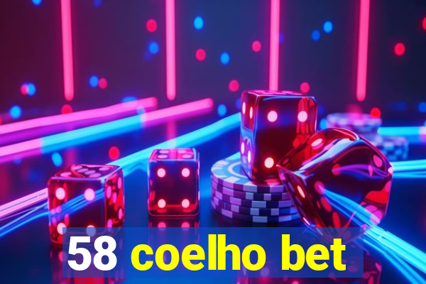 58 coelho bet